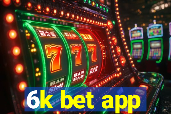 6k bet app